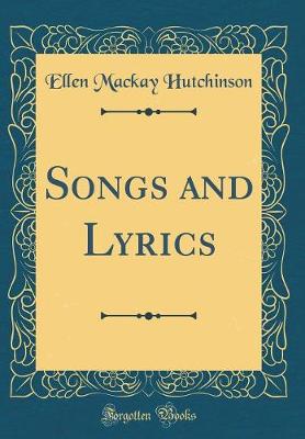 Book cover for Songs and Lyrics (Classic Reprint)