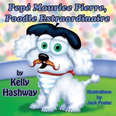 Book cover for Pepe Maurice Pierre, Poodle Extraordinaire