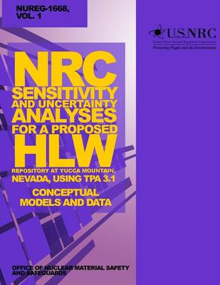 Book cover for NRC Sensitivity and Uncertainty Analyses for a Proposed HLW Repository at Yucca Mountain, Nevada, Using TPA 3.1