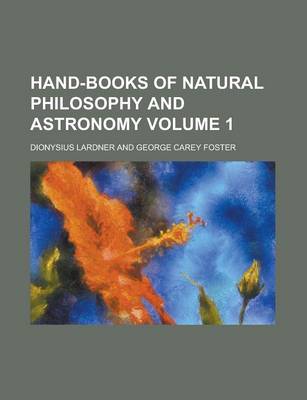 Book cover for Hand-Books of Natural Philosophy and Astronomy Volume 1