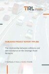 Book cover for The relationship between collisions and skid resistance on the Strategic Road Network