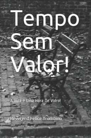 Cover of Tempo Sem Valor!