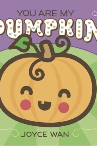 Cover of You Are My Pumpkin