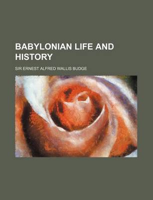 Book cover for Babylonian Life and History (Volume 4)