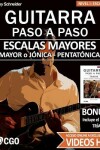 Book cover for Escalas Mayores - Guitarra Paso a Paso - con Videos HD