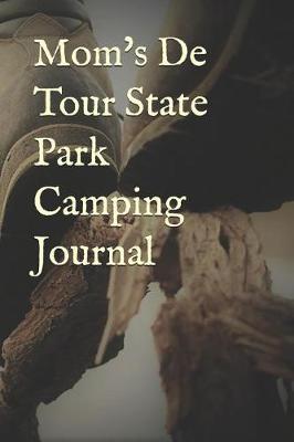 Book cover for Mom's de Tour State Park Camping Journal