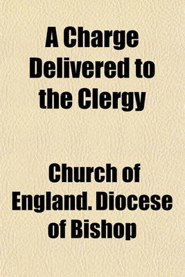 Book cover for A Charge Delivered to the Clergy