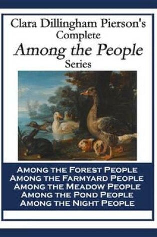 Cover of Clara Dillingham Pierson's Complete Among the People Series