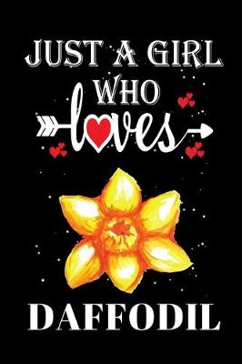 Book cover for Just a Girl Who Loves Daffodil