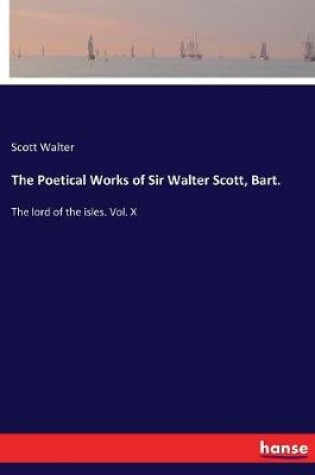 Cover of The Poetical Works of Sir Walter Scott, Bart.