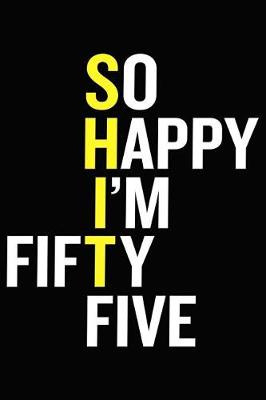 Book cover for So Happy I'm Fifty Five