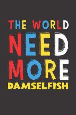 Book cover for The World Need More Damselfish