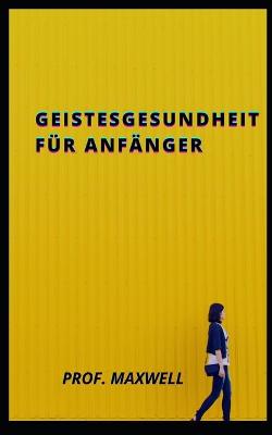 Book cover for Geistesgesundheit fur Anfanger