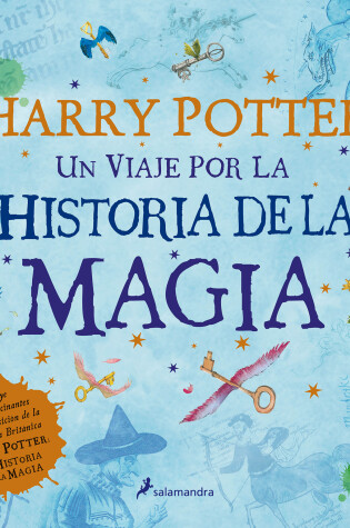 Cover of Un viaje por la historia de la magia / Harry Potter: A History of Magic