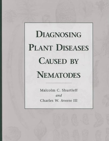 Cover of Diagnosing Plant Diseases Caused by Nematodes