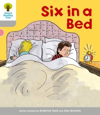 Book cover for Oxford Reading Tree: Level 1: First Words: Six in Bed