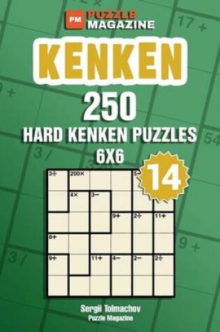 Cover of Kenken - 250 Hard Puzzles 6x6 (Volume 14)