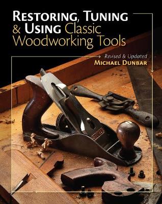 Book cover for Restoring, Tuning & Using Classic Woodworking Tools