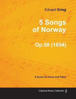 Book cover for 5 Songs of Norway Op.58 - For Voice and Piano (1894)