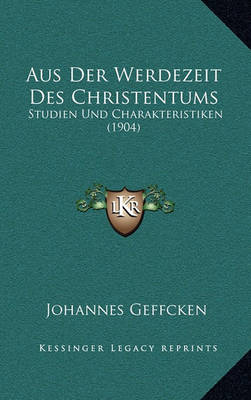 Book cover for Aus Der Werdezeit Des Christentums