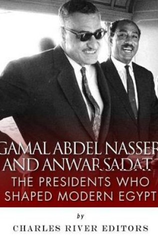 Cover of Gamal Abdel Nasser and Anwar Sadat