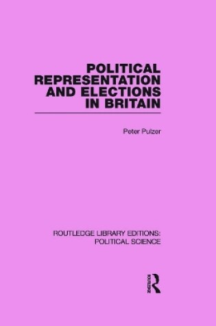 Cover of Political Representation and Elections in Britain