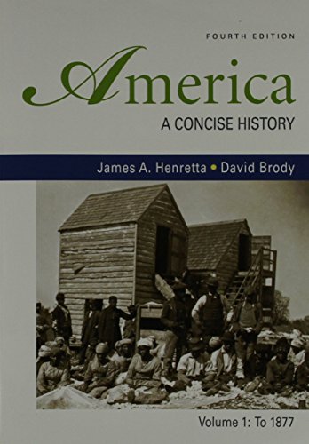 Book cover for America: A Concise History 4e V1 & John Brown's Raid on Harper's Ferry & Black Americans in the Revolutionary Era & Women's Rights Emerges Within the Anti-Slavery Movement & Lancaster Treaty of 1744