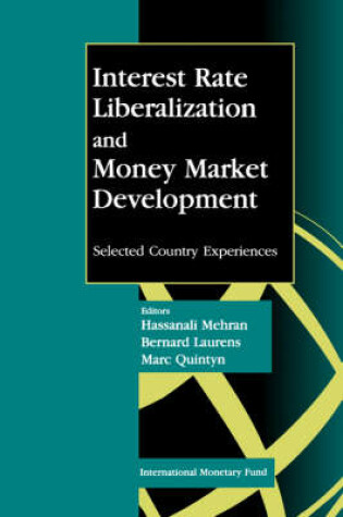 Cover of Interest Rate Liberalization and Money Market Development  Proceedings of a Seminar Held in Beijing July/August 1995