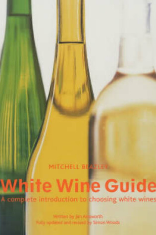 Cover of The Mitchell Beazley White Wine Guide