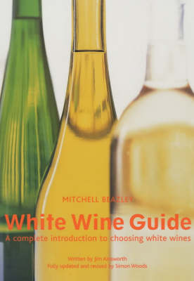 Book cover for The Mitchell Beazley White Wine Guide