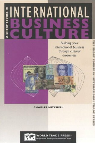 Cover of A Short Course in International Business Culture / Charles Mitchell.