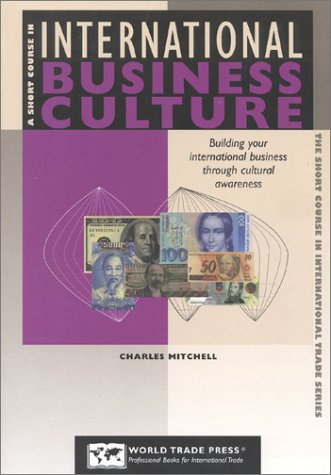 Book cover for A Short Course in International Business Culture / Charles Mitchell.