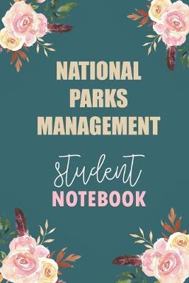 Book cover for National Parks Management Student Notebook