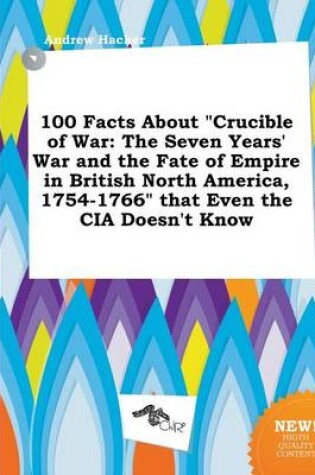 Cover of 100 Facts about Crucible of War