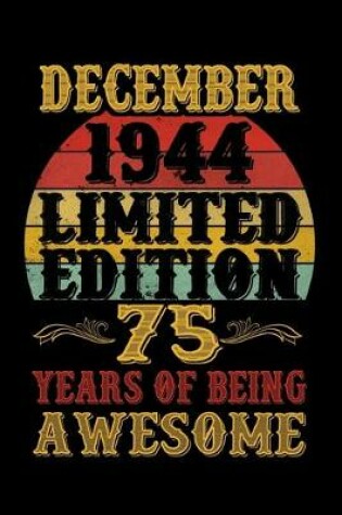 Cover of December 1944 Limited Edition 75 Years Of Being Awesome