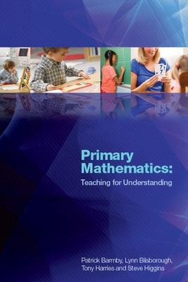 Book cover for Primary Mathematics: Teaching for Understanding