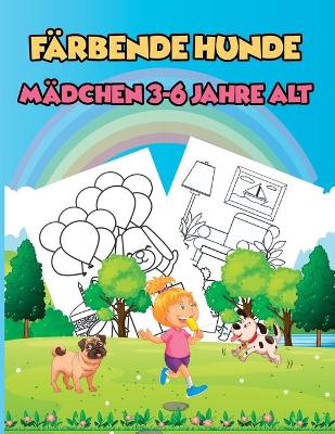 Book cover for Farbende Hunde, Madchen 3-6 Jahre alt