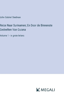 Book cover for Reize Naar Surinamen; En Door de Binnenste Gedeelten Van Guiana