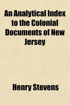 Book cover for An Analytical Index to the Colonial Documents of New Jersey