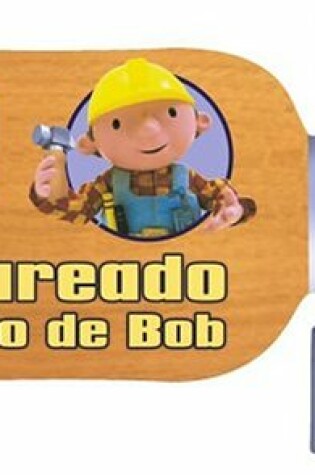 Cover of El Atareado Martillo de Bob (Bob's Busy Hammer)