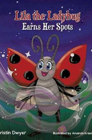 Cover of Lila the Ladybug Earns Her Spots