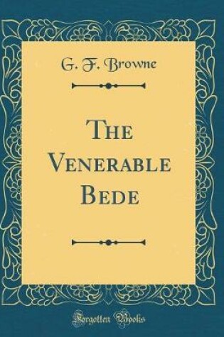 Cover of The Venerable Bede (Classic Reprint)