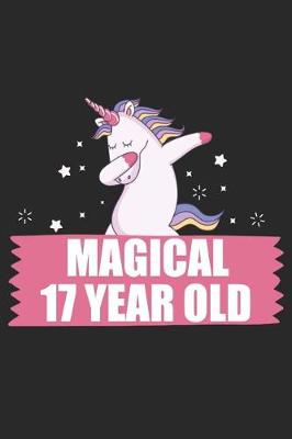 Book cover for Magical 17 Year Old 17th Birthday Dabbing Unicorn