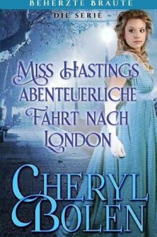 Cover of Miss Hastings abenteuerliche Fahrt nach London