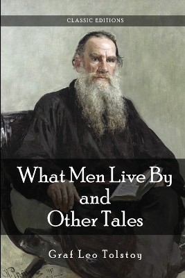 Book cover for What Men Live By, and Other Tales by Leo Tolstoy