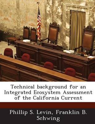 Book cover for Technical Background for an Integrated Ecosystem Assessment of the California Current