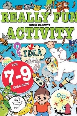 Cover of Really Fun Activity Book For 7-9 Year Olds