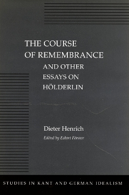 Cover of The Course of Remembrance and Other Essays on Hölderlin