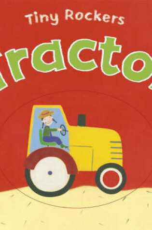 Cover of Tiny Rockers: Tractor