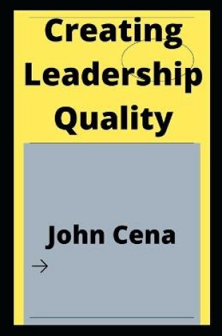 Cover of Creating Leadership Quality